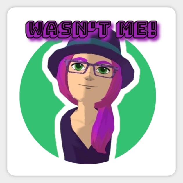 Wasn't Me Sticker by Kristin's Avatar Games merch 